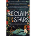 Reclaim the Stars: 17 Tales Across Realms & Space