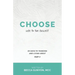 Choose Life to the Fullest: 90 Days to Thinking and Living Great Part 3