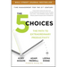 The 5 Choices: The Path to Extraordinary Productivity