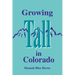 Growing Tall in Colorado
