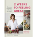 2 Weeks to Feeling Great: Because, Seriously, Who Has the Time?