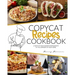 Copycat Recipes Cookbook: A Taste of Your Favorite Restaurants in the Comfort of Your Home