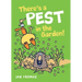 There's a Pest in the Garden!