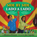 Side by Side/Lado a Lado: The Story of Dolores Huerta and Cesar Chavez/La Historia de Dolores Huerta Y César Chávez (Bilingual English-Spanish)