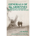 Generals of the Ardennes: American Leadership in the Battle of the Bulge
