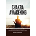 Chakra Awakening: 7 Techniques to Open Your Third Eye Chakra: Guided Meditation for Spiritual Healing and Spiritual Growth