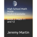 High School Math Made Understandable Book 2: Math 11 and 12