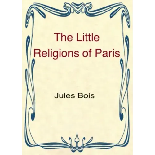 The Little Religions of Paris