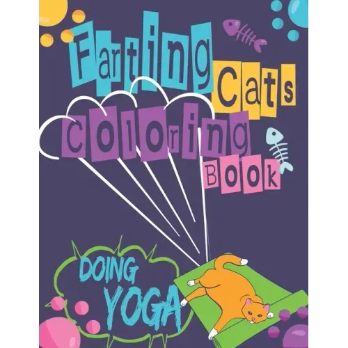 Farting Cats Coloring Book: Funny Farting Cats Doing Yoga.