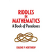 Riddles in Mathematics: A Book of Paradoxes