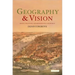 Geography and Vision: Seeing, Imagining and Representing the World