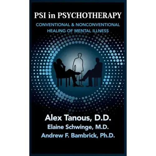 Psi in Psychotherapy: Conventional & Nonconventional Healing of Mental Illness