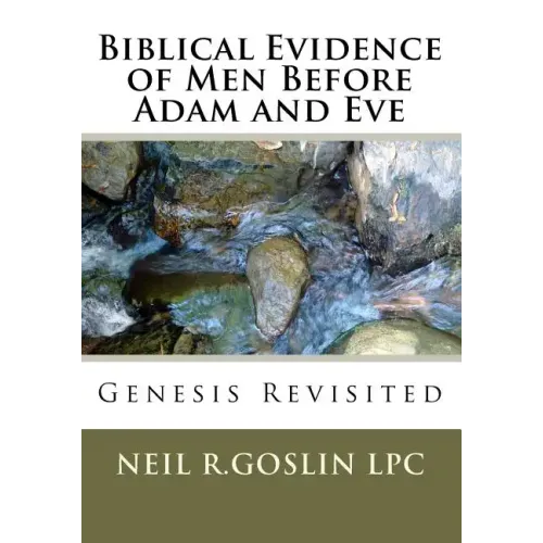 Biblical Evidence of Men Before Adam and Eve