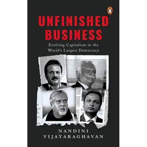 Unfinished Business: Evolving Capitalism in the World's Largest Democracy