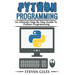 Python Programming: Learn How To Program Python, With Hacking Techniques, Step By Step Guide, How To USe Python, Become And Expert Python Programmer!