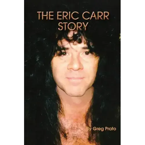The Eric Carr Story