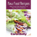 Raw Food Recipes: Raw Food Diet Recipes in a Raw Food Cookbook