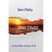 End Times: It's Not What It Seems To Be