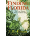 Finding Florida: The True History of the Sunshine State