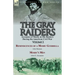 The Gray Raiders-Volume 2: Accounts of Mosby & His Raiders During the American Civil War-Reminiscences of a Mosby Guerrilla by John Munson & Mosby's M