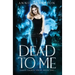 Dead to Me: Arcane Souls World
