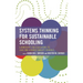 Systems Thinking for Sustainable Schooling: A Mindshift for Educators to Lead and Achieve Quality Schools