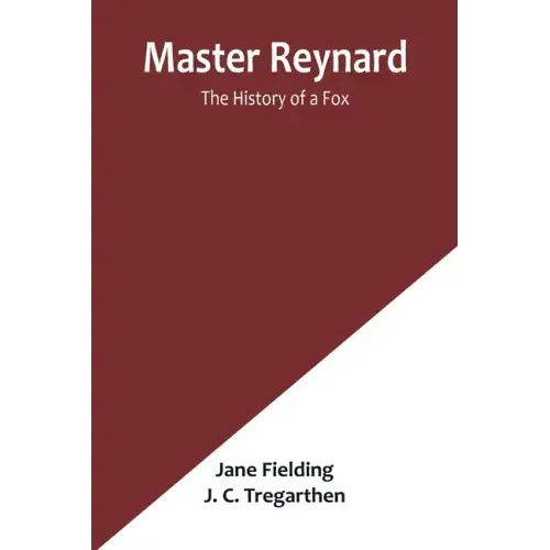 Master Reynard: The History of a Fox