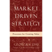 Market Driven Strategy: Processes for Creating Value