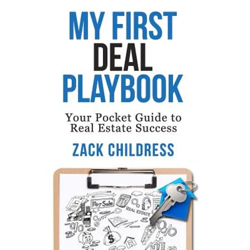 My First Deal Playbook: Your Pocket Guide to Real Estate Success
