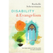 Disability and Evangelism: The Good News of the Fullness of God's Kingdom