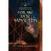For Me Fate Wove This: Book Eight of The Circle of Ceridwen Saga