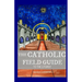 The Catholic Field Guide