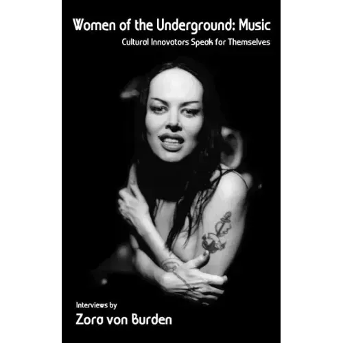 Women of the Underground: Music: Cultural Innovators Speak for Themselves