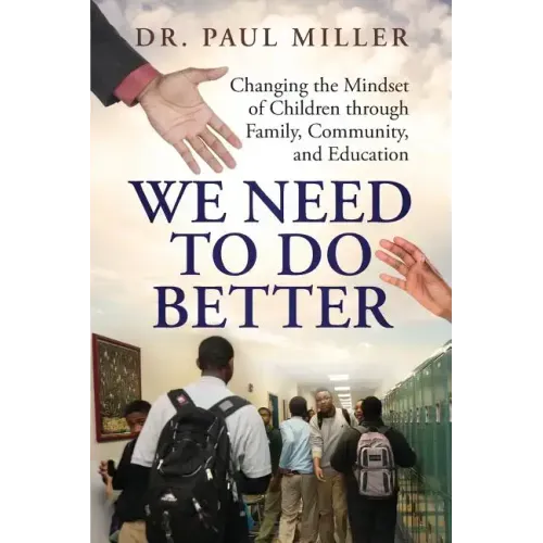 We Need To Do Better: Changing the Mindset of Children Through Family, Community, and Education