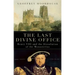 The Last Divine Office: Henry VIII and the Dissolution of the Monasteries