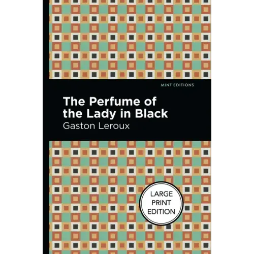 The Perfume of the Lady in Black: Large Print Edition