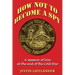 How Not to Become a Spy: A memoir of love at the end of the Cold War