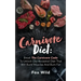 Carnivore Diet Break The Carnivore Code To Unlock Our Ancestral Diet That Will Build Muscles And Burn Fat