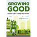 Growing Good: A Beginner's Guide to Cultivating Caring Communities