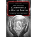 Swami Panchadasi's Clairvoyance & Occult Powers: A Lost Classic