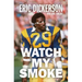 Watch My Smoke: The Eric Dickerson Story