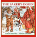 The Baker's Dozen: A Saint Nicholas Tale, with Bonus Cookie Recipe and Pattern for St. Nicholas Christmas Cookies (30th Anniversary Edition)