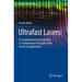 Ultrafast Lasers: A Comprehensive Introduction to Fundamental Principles with Practical Applications
