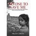 No One to Save Me: A true story of child sexual abuse, abandonment, neglect and a mother's betrayal. This is how I survived.