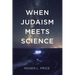 When Judaism Meets Science