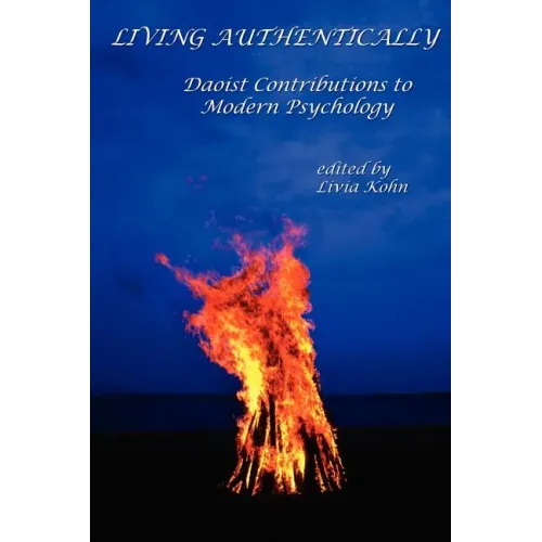 Living Authentically: Daoist Contributions to Modern Psychology