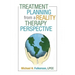 Treatment Planning from a Reality Therapy Perspective