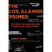 The Los Alamos Primer: The First Lectures on How to Build an Atomic Bomb, Updated with a New Introduction by Richard Rhodes