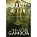 Ciudad Negra: La última ciudad perdida