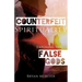 Counterfeit Spirituality: Exposing the False Gods